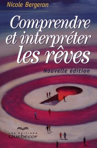 9782764004449: Comprendre Et Interpreter Les Reves
