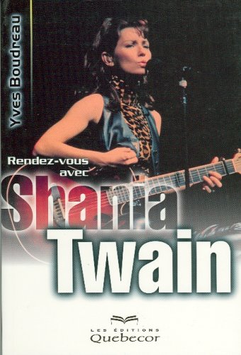 Rendez-vous avec Shania Twain.
