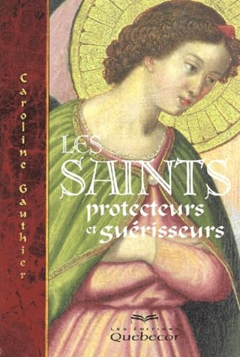 9782764004906: Les saints protecteurs et guerisseurs