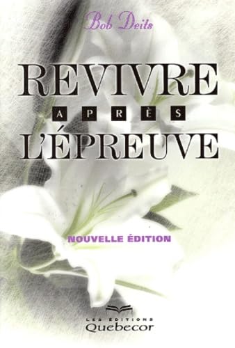 9782764005149: Revivre aprs l'preuve