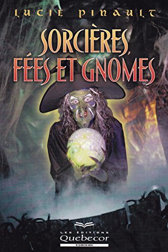 Imagen de archivo de Sorcieres, Fees et Gnomes a la venta por Better World Books