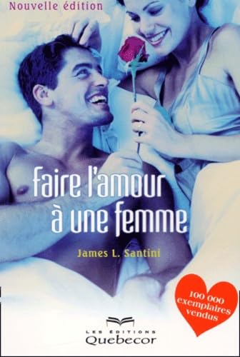 9782764005958: Faire L'Amour A Une Femme