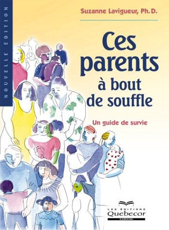 Stock image for Ces Parents a Bout de Souffle for sale by Better World Books: West