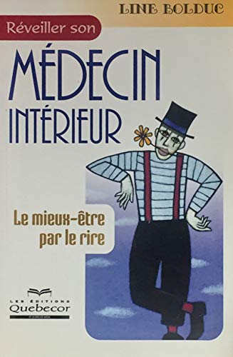 Beispielbild fr Reveiller Son Medecin Interieur : Le Mieux-Etre Par le Rire zum Verkauf von Better World Books