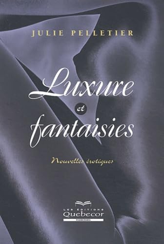 Stock image for Luxure et Fantaisie : Nouvelles Erotiques for sale by Better World Books