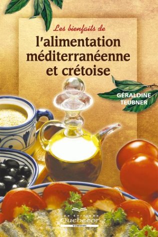 Stock image for Les Bienfaits De L'alimentation Mditrranenne Et Crtoise for sale by RECYCLIVRE