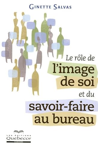 Stock image for Le Rle de L'image de Soi et du Savoir-Faire Au Bureau for sale by Better World Books