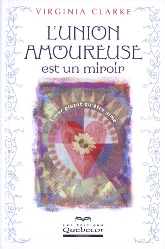 Beispielbild fr L'union amoureuse est un miroir zum Verkauf von medimops