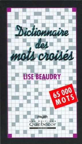 Stock image for Dictionnaire des Mots Croises : 65,000 Mots for sale by Moe's Books