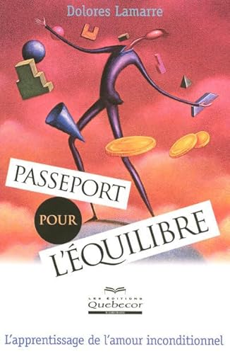 Beispielbild fr Passeport pour l'quilibre Lamarre, Dolores zum Verkauf von Aragon Books Canada