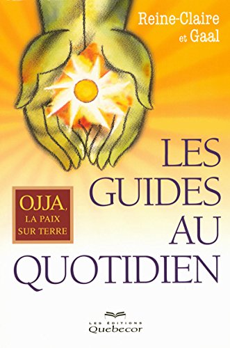 9782764011867: Les guides au quotidien - OJJA la paix sur terre (Spiritualite) (French Edition)