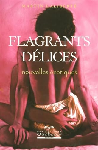 Beispielbild fr Flagrants Delices Nouvelles Erotiques zum Verkauf von Le Monde de Kamlia