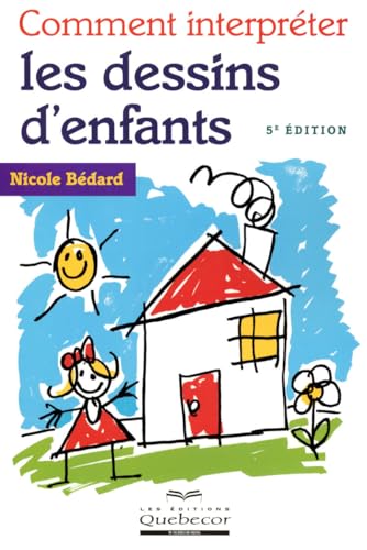 Stock image for Comment interpr ter les dessins des enfants 5ed for sale by ThriftBooks-Dallas