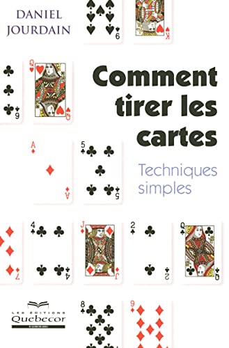 9782764012697: Comment tirer les cartes - Techniques simples 4ed