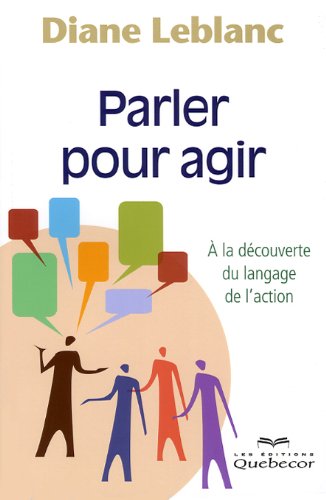 Beispielbild fr Parler Pour Agir zum Verkauf von Better World Books: West