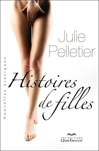 9782764013885: Histoires de filles - Nouvelles rotiques