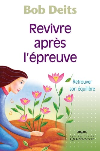 9782764014608: Revivre Aprs L'preuve