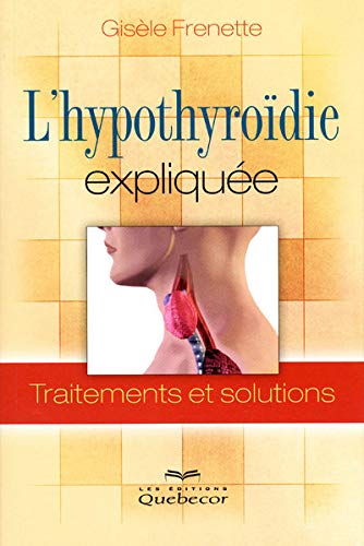 Beispielbild fr L'hypothyrodie Explique zum Verkauf von Better World Books Ltd