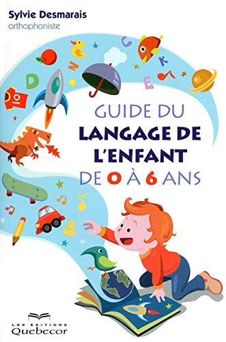 9782764015353: Guide du langage de l'enfant de 0  6 ans