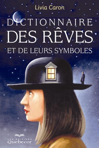 9782764016329: Dictionnaire des rves et leurs symboles: et de leurs symboles