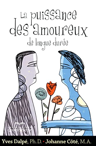 Beispielbild fr La puissance des amoureux de longue dure zum Verkauf von Gallix