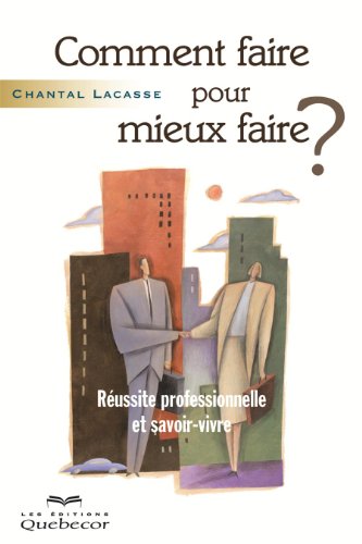 Beispielbild fr Comment Faire Pour Mieux Faire? zum Verkauf von Better World Books