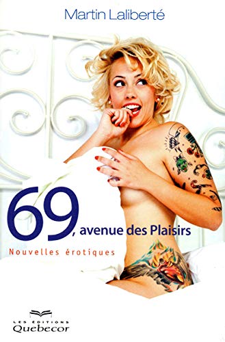 9782764016893: 69, avenue des plaisirs - Nouvelles rotiques