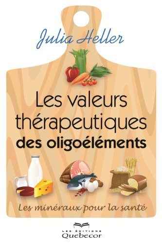 Stock image for Les valeurs therapeutiques des oligoelements for sale by Chapitre.com : livres et presse ancienne