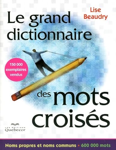 Stock image for Grand Dictionnaire des Mots Croiss for sale by Better World Books