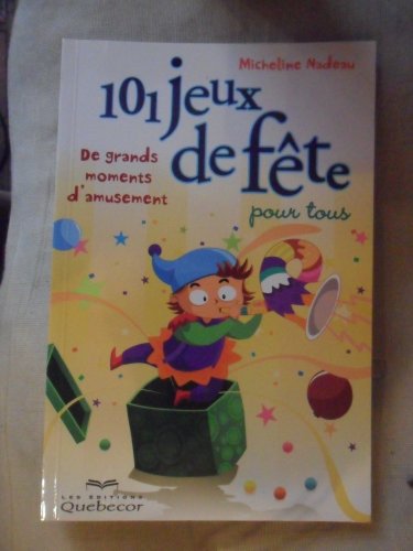 9782764017791: 101 jeux de fete pour tous