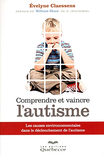 Stock image for Comprendre et vaincre l'autisme for sale by Ammareal