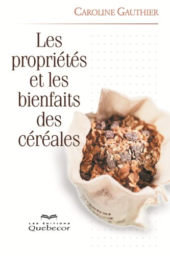 9782764019504: Proprits et les Bienfaits des Crales