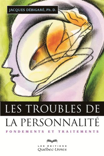 9782764020777: Les troubles de la personnalite. 3e ed. fondements et traitements