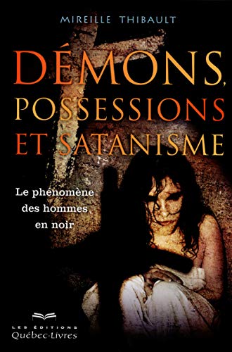 Beispielbild fr Dmons, possessions et satanismes : Le phnomne des hommes en noir zum Verkauf von medimops