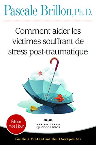 9782764021033: Comment aider les victimes souffrant de stress post-traumatique