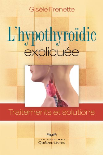 9782764021897: L'hypothyroidie expliquee