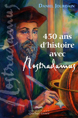 9782764022580: 450 ans d'histoire avec Nostradamus 2ed