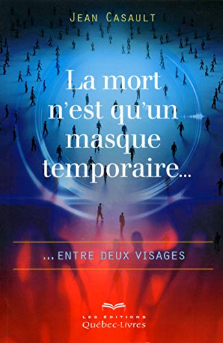 Beispielbild fr La mort n'est qu'un masque temporaire zum Verkauf von GF Books, Inc.