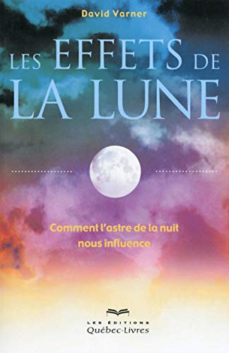 Beispielbild fr Les effets de la lune (2e dition) zum Verkauf von Librairie Th  la page