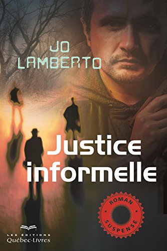 9782764024881: Justice informelle (Romans) (French Edition)