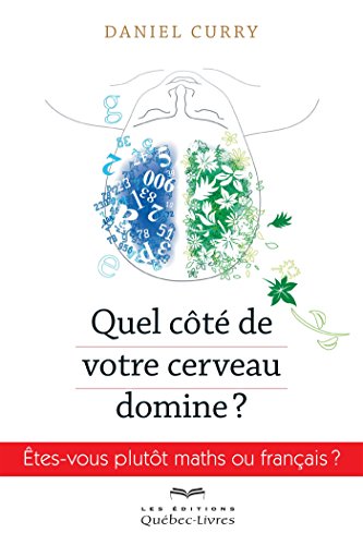 Imagen de archivo de Quel Ct De Votre Cerveau Domine? : tes-vous Plutt Maths Ou Franais? a la venta por RECYCLIVRE