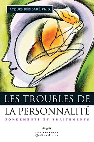 9782764026502: Les troubles de la personnalit: Fondements et traitements