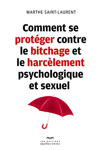 Beispielbild fr comment se protger contre le bitchage et le harclement psychologique et sexuel zum Verkauf von Chapitre.com : livres et presse ancienne