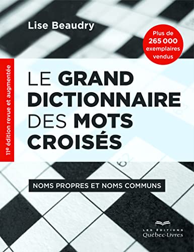 Beispielbild fr Le Grand Dictionnaire Des Mots Croiss : Noms Propres Et Noms Communs zum Verkauf von RECYCLIVRE