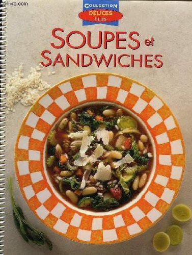 Imagen de archivo de Soupes et sandwiches [Paperback] COLLECTIF a la venta por LIVREAUTRESORSAS