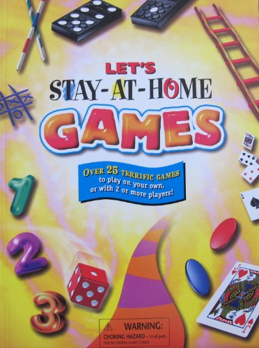 Imagen de archivo de Let's Stay At Home Games: Over 25 Terrific Games to Play on Your Own, or with 2 or More Players a la venta por Better World Books: West