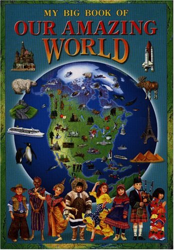 Beispielbild fr My Big Book of Our Amazing World zum Verkauf von Better World Books