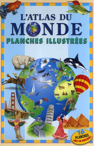 Stock image for L'Atlas du Monde : Planches illustres for sale by Ammareal