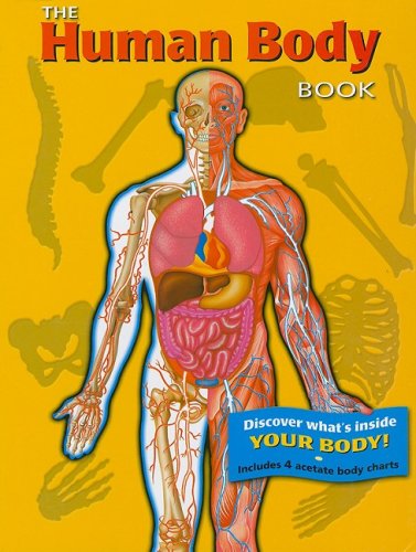 Imagen de archivo de The Human Body Book [With 4 Acetate Body Charts] a la venta por ThriftBooks-Atlanta