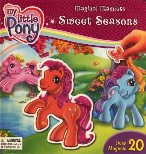 Stock image for MY LITTLE PONY,MAGICAL MAGNETS SWEET SEASONS for sale by SecondSale